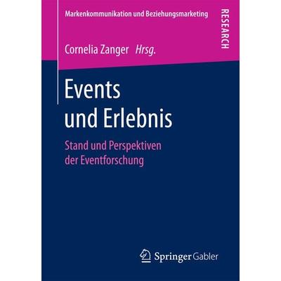 Events und Erlebnis, Taschenbuch von , Springer Fachmedien Wiesbaden GmbH, 978-3-658-19235-8