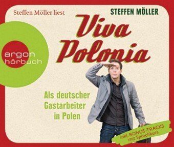 Steffen Möller - Viva Polonia: Als deutscher Gastarbeiter in Polen - Preis vom 09.10.2026 07:28:09 h