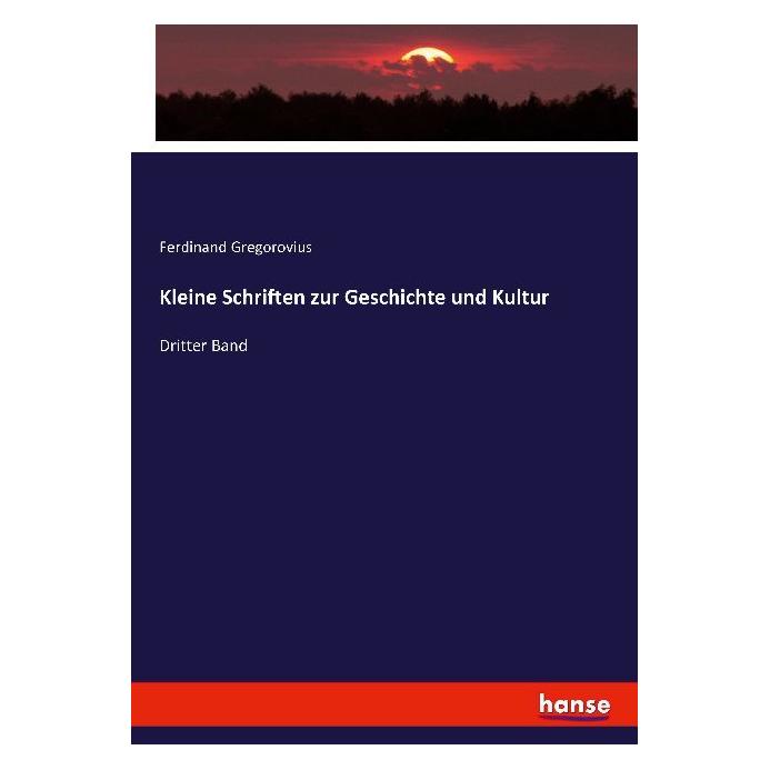 Hansebooks Kleine Schriften zur Geschichte und Kultur (Ferdinand Gregorovius) (55866503)
