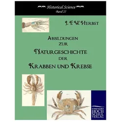 Abbildungen zur Naturgeschichte der Krabben und Krebse, Fachbücher von Johann F. Herbst