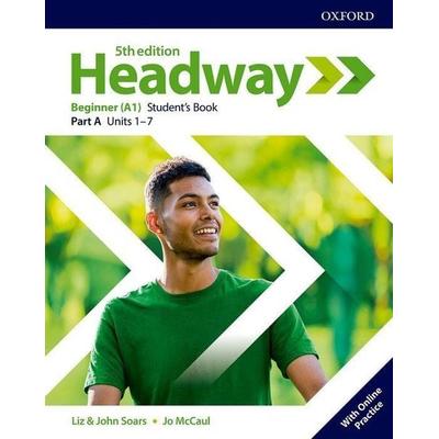 Headway: Beginner. Student's Book A with Online Practice, Geheftet von Liz; Soars, John Soars, Oxford University ELT, 978-0-19-452395-0