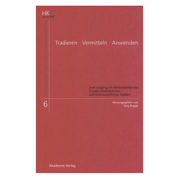 De Gruyter Tradieren - Vermitteln - Anwenden (Deutsch, 2008) (67764824)
