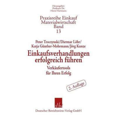 Einkaufsverhandlungen erfolgreich führen., Taschenbuch von Peter Troczynski,Dietmar Loehr,Katja Günther-Mohrmann,Jörg Kunze, Deutscher