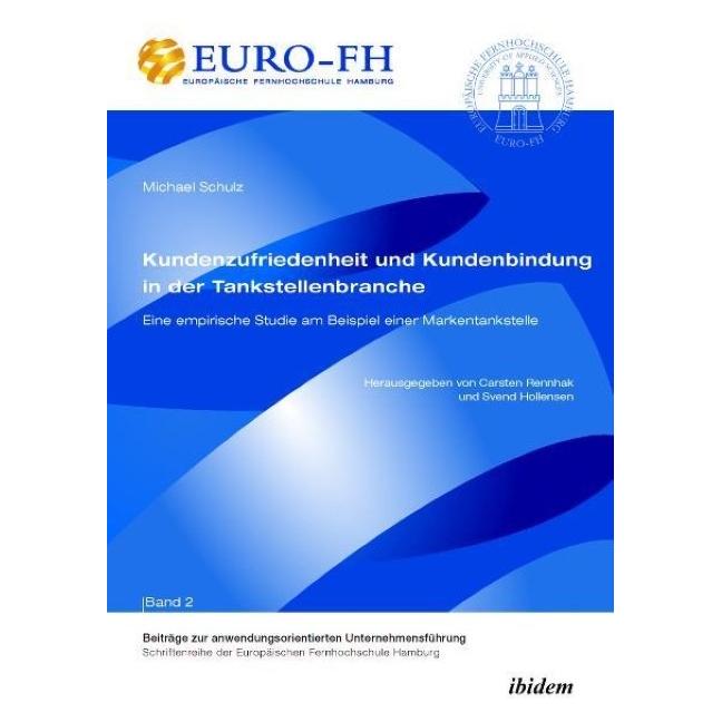 ibidem Kundenzufriedenheit und Kundenbindung in der Tankstellenbranche (Deutsch, Michael Schulz, 2011) (7449650)