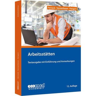 Arbeitsstätten, Taschenbuch von Ernst-Friedrich Pernack,Jörg Tannenhauer,Roland Pangert, Ecomed-Storck, 978-3-609-68705-6