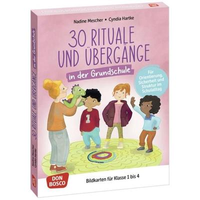 30 Rituale und Übergänge in der Grundschule. Für Orientierung, Sicherheit und Struktur im Schulalltag