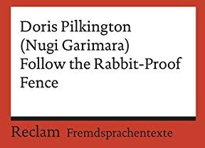 Doris Pilkington - Follow the Rabbit-Proof Fence: Englischer Text mit deutschen Worterklärungen. B2 (GER) (Reclams Universal-Bibliothek) - Preis vom 17.10.2026 19:25:27 h