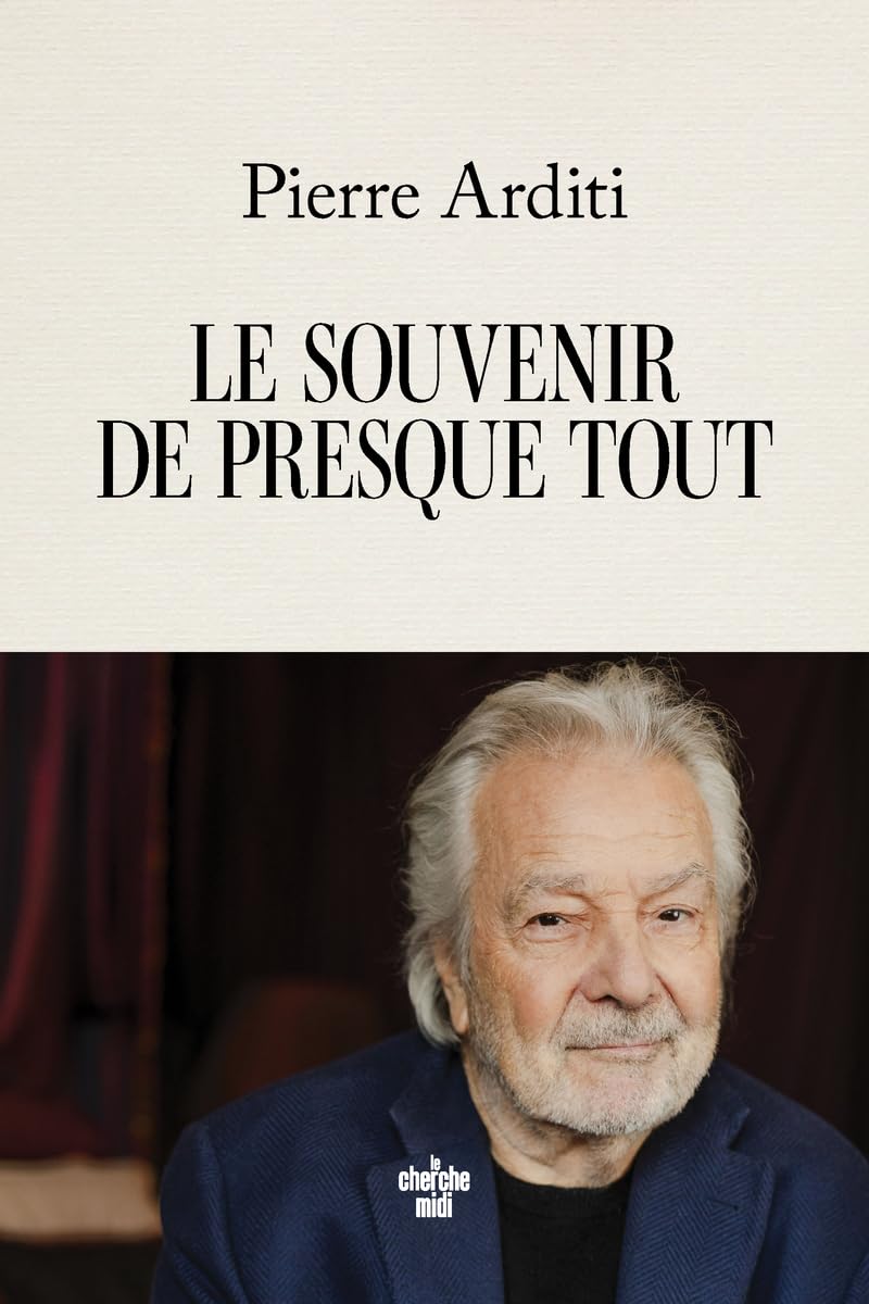 Pierre Arditi - Le souvenir de presque tout - Preis vom 13.10.2026 11:25:28 h