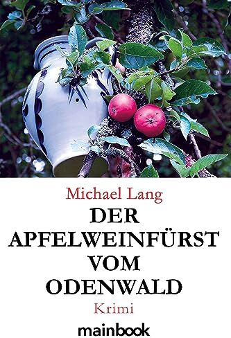 Michael Lang - Der Apfelweinfürst vom Odenwald: Krimi (Odenwald-Krimis) - Preis vom 15.10.2026 23:06:25 h
