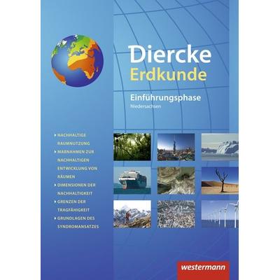 Diercke Erdkunde. Schulbuch Einführungsphase. Gymnasien G9 in Niedersachsen, Gebundene Ausgabe von Andreas Eberth,Martin Häusler,Steffen Reblin,Yvonne
