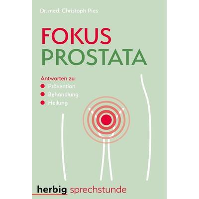 Fokus Prostata, Taschenbuch von Christoph Pies, Herbig in der Franckh-Kosmos Verlags-GmbH & Co. KG, 978-3-96859-027-1