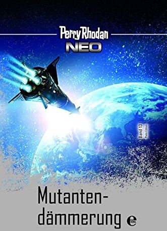 Perry Rhodan - Perry Rhodan Neo 13: Mutantendämmerung: Perry Rhodan Platin Edition Band 13 - Preis vom 09.10.2026 07:28:09 h