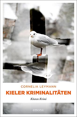 Cornelia Leymann - Kieler Kriminalitäten: Küsten Krimi - Preis vom 30.09.2026 22:30:23 h