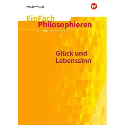 EinFach Philosophieren, Taschenbuch von Angelika Schmidt, Schöningh Verlag in Westermann Bildungsmedien, 978-3-14-025035-1