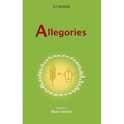 Allegories Volume 4, Taschenbuch von Renier-Fréduman Mundil, BoD – Books on Demand, 978-3-8192-9855-4