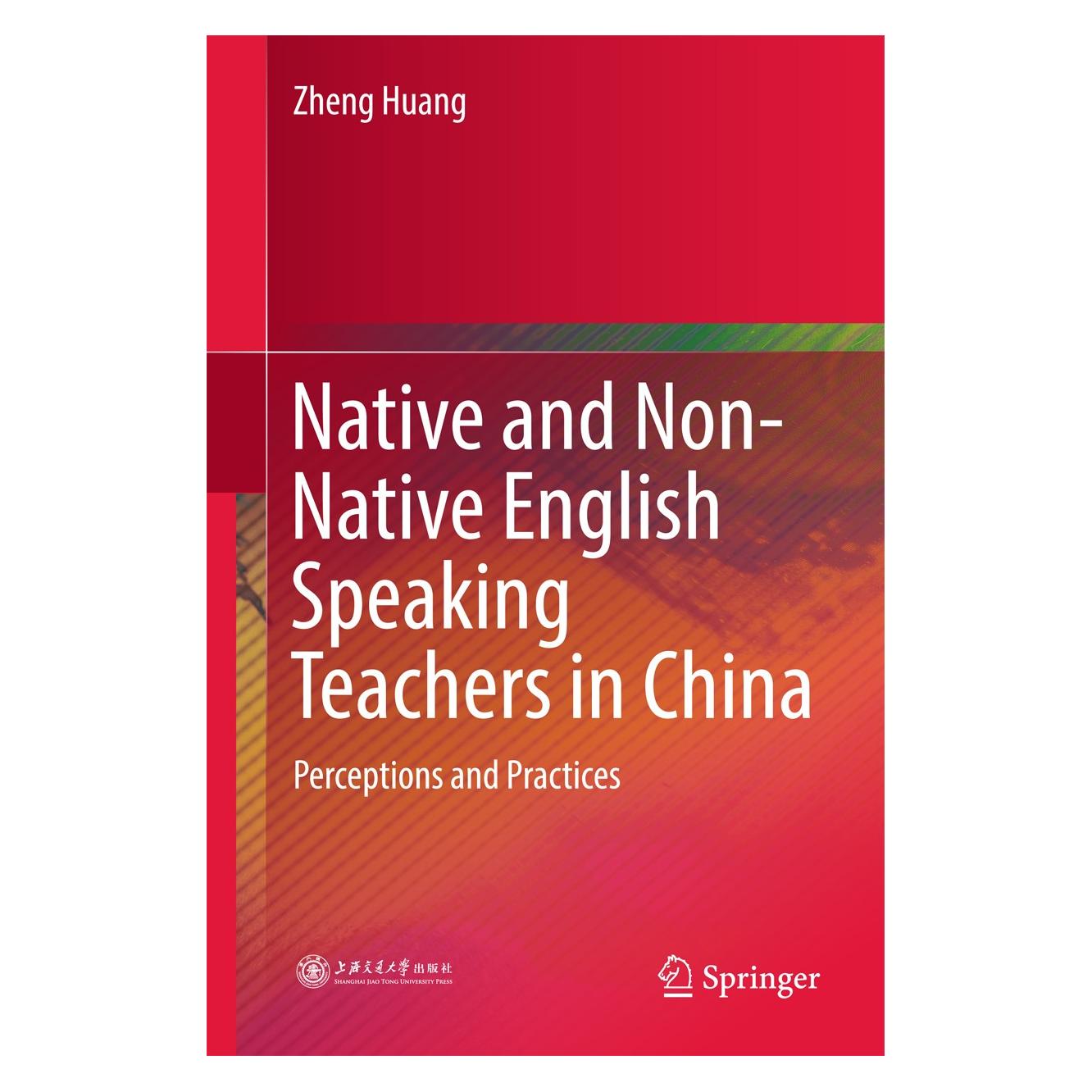 Springer Native and Non-Native English Speaking Teachers in China (Englisch, Hardcover, Zheng Huang) (9789811052835)