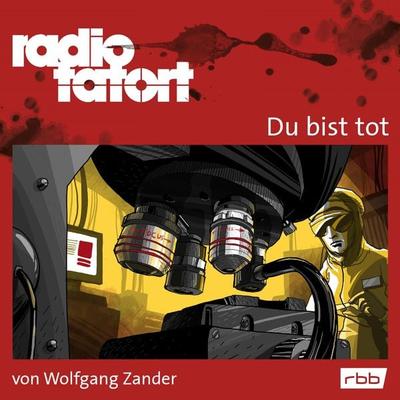 ARD Radio Tatort, Du bist tot - Radio Tatort rbb - Wolfgang Zander, Audio, 4251513987654