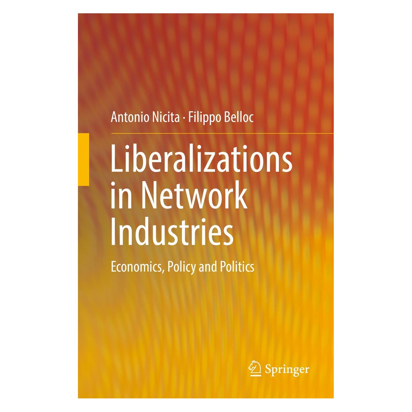 Springer Nicita:Liberalizations in Network Indus (Englisch, Hardcover, Antonio Nicita, Filippo Belloc) (9783319437163)