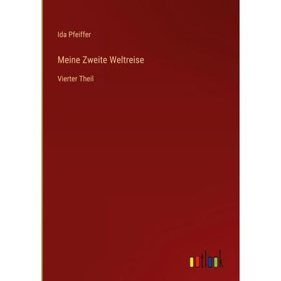 Meine Zweite Weltreise, Gebundene Ausgabe von Ida Pfeiffer, Outlook, 978-3-368-01179-6