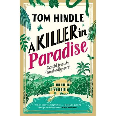 A Killer in Paradise, Taschenbuch von Tom Hindle, Vermilion, 978-1-5299-2726-9