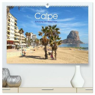 Calpe - Erholung am Mittelmeer (hochwertiger Premium Wandkalender 2027 DIN A2 quer), Kunstdruck in Hochglanz