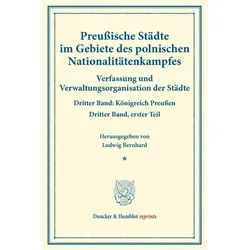 Preussische Städte im Gebiete des polnischen Nationalitätenkampfes., Fachbücher von Ludwig Bernhard