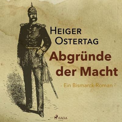 Abgründe der Macht - Ein Bismarck-Roman (Ungekürzt) - Heiger Ostertag, Audio, 9788711658826