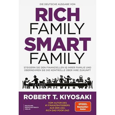 Die deutsche Ausgabe von Rich Family Smart Family, Taschenbuch von Robert Kiyosaki, Deutscher Wirtschaftsbuch Verlag, 978-3-690-66202-4