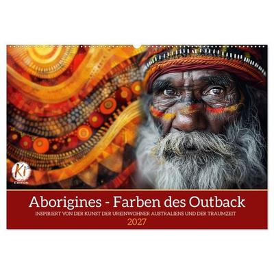 Aborigines - Farben des Outback (Wandkalender 2027 DIN A2 quer), CALVENDO Monatskalender