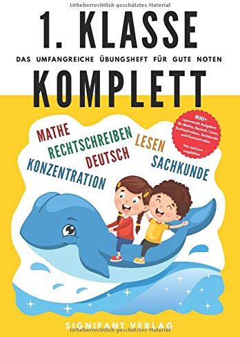 Signifant Verlag - 1. Klasse Komplett - Das umfangreiche Übungsheft für gute Noten: 800+ spannende Aufgaben für Mathe, Deutsch, Lesen, Rechtschreiben, Sachkunde und Konzentration - Von Lehrern empfohlen - Preis vom 05.10.2026 03:47:11 h