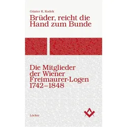 Brüder, reicht die Hand zum Bunde, Fachbücher von Günter K Kodek