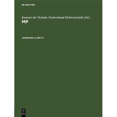 MP. Jahrgang 4, Heft 6, Gebundene Ausgabe von , De Gruyter, 978-3-11-261083-1