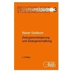 Zwangsversteigerung und Zwangsverwaltung, Fachbücher von Rainer Goldbach
