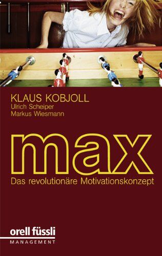 Klaus Kobjoll - MAX: Das revolutionäre Motivationskonzept - Preis vom 30.09.2026 09:01:18 h