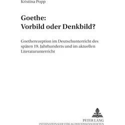 Goethe: Vorbild oder Denkbild?, Fachbücher von Kristina Bismarck