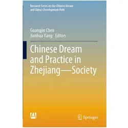 Chinese Dream and Practice in Zhejiang - Society, Fachbücher von Jianhua Yang, Guangjin Chen