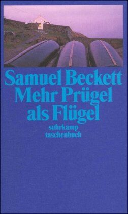 Samuel Beckett - Mehr Prügel als Flügel (suhrkamp taschenbuch) - Preis vom 16.10.2026 11:41:07 h