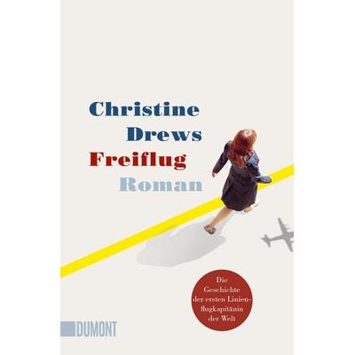 Freiflug, Taschenbuch von Christine Drews, DuMont Buchverlag, 978-3-8321-6624-3