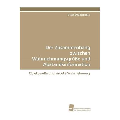 Der Zusammenhang zwischen Wahrnehmungsgröße und Abstandsinformation, Taschenbuch von Oliver Wondratschek, Südwestdeutscher Verlag für