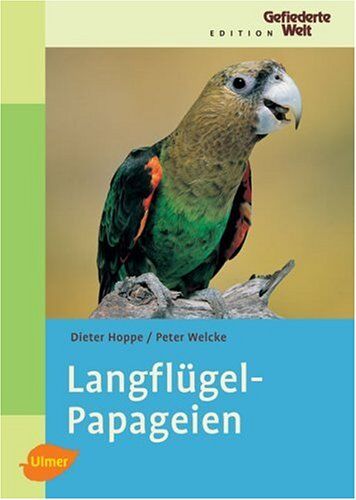 Dieter Hoppe - Langflügelpapageien - Preis vom 19.10.2026 19:33:35 h
