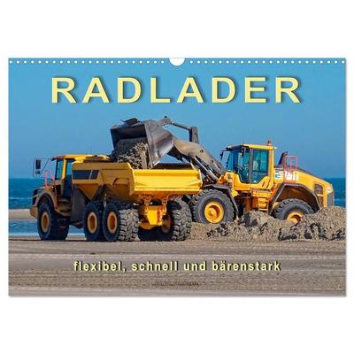 Radlader - flexibel, schnell und bärenstark (Wandkalender 2026 DIN A3 quer), CALVENDO Monatskalender