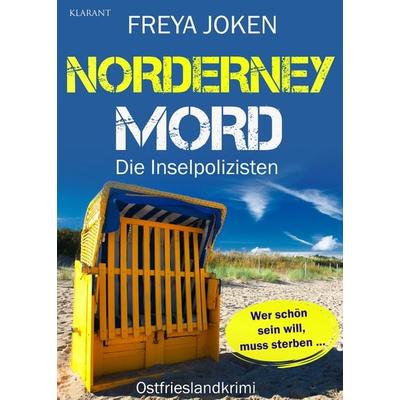 Norderney Mord. Ostfrieslandkrimi, Taschenbuch von Freya Joken, Klarant, 978-3-96586-955-4