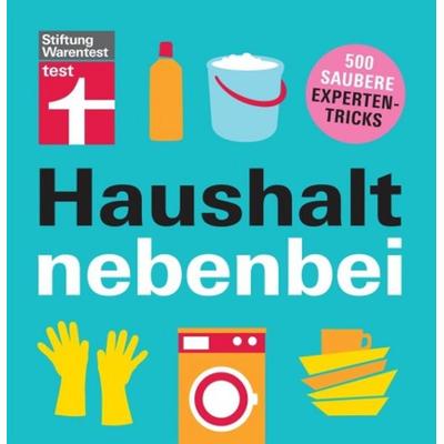 Haushalt nebenbei, Taschenbuch von Christian Eigner, Stiftung Warentest