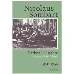 Pariser Lehrjahre, Belletristik von Nicolaus Sombart