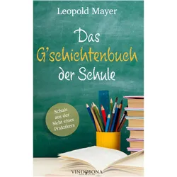 Das G'schichtenbuch der Schule, Ratgeber von Leopold Mayer