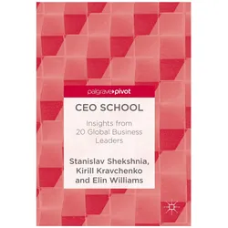 CEO School, Fachbücher von Stanislav Shekshnia, Elin Williams, Kirill Kravchenko, Stanislav Shekshnia Kirill Kravchenko Elin Williams