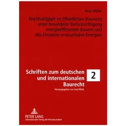 Nachhaltigkeit im öffentlichen Baurecht unter besonderer Berücksichtigung energieeffizienten Bauens, Fachbücher von Alice Müller, Axel Wirth