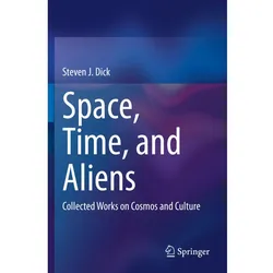Space, Time, and Aliens, Fachbücher von Steven J. Dick