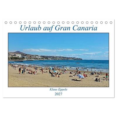 Urlaub auf Gran Canaria (Tischkalender 2027 DIN A5 quer), CALVENDO Monatskalender