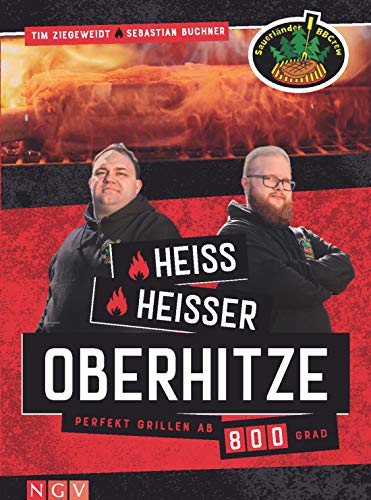 Tim Ziegeweidt - Sauerländer BBCrew - Heiß, heißer, Oberhitze: Perfekt grillen ab 800 Grad - Preis vom 02.10.2026 23:42:20 h